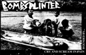 Image of Bombsplinter-Cry and Scream in Pain Wounded By... Cassette 