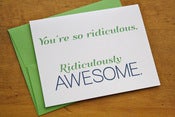 Image of Ridiculously Awesome Card