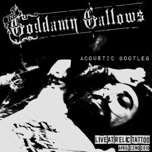 Image of The Goddamn Gallows - Acoustic Bootleg CD Limited to 200 Copies!