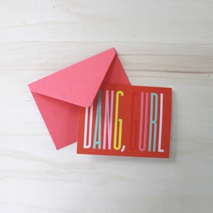 Image of Dang, Gurl Card
