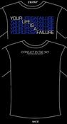 Image of Your Life Is A Failure (T-shirt)