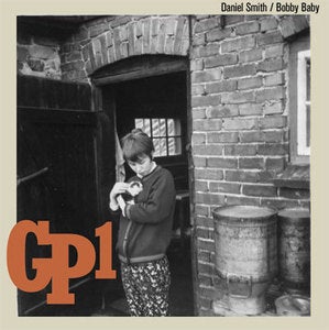 Image of GP1 :: Bobby Baby / Daniel Smith