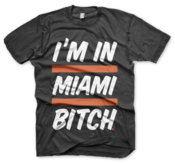 Image of I'm in Miami Bitch