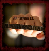 Image of Joey Arroyo Is...Aggressive