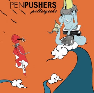 Image of PENPUSHERS : Poltergeeks