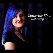 Image of Not Sorry EP - Catherine Elms