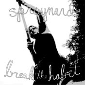 Image of Spraynard/Break the Habit Split 7"