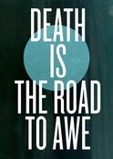 Image of Death Is The Road To Awe Poster