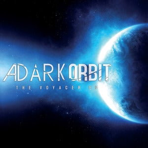 Image of A DARK ORBIT - The Voyager EP