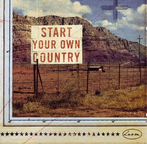 Image of NEW SOUNDS OF THE OLD WEST Vol.4 "Start Your Own Country"