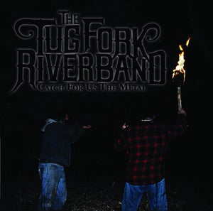 Image of The Tug Fork River Band - Catch For Us The Metal