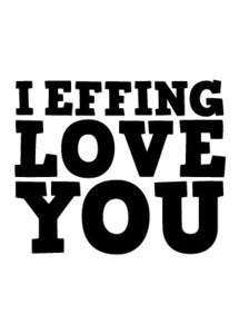 Image of I Effing Love You