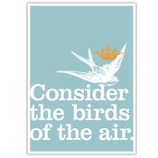 Image of POSTER: Consider the birds of the air - 19.75" x 27.5"