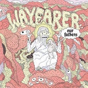 Image of WAYFARER - Our Fathers (JB020)