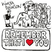 Image of Kimya Dawson - Remember That I love You