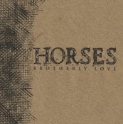 Image of HORSES - Brotherly Love (JB013)