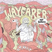 Image of TCR007: Wayfarer - Our Fathers