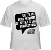 Image of BRB Tweet T-Shirt 