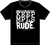 Image of 2 Tone Runts "Keep Mpls Rude" T-shirt