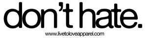 Image of Don't Hate Sticker