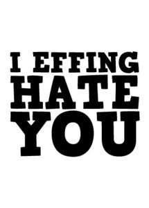 Image of I Effing Hate You