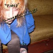 Image of Tomorrows Tulips - "The Tired E.P." (7-inch)