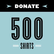 Image of Donate 500 Shirts