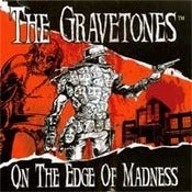 Image of The Gravetones- On the Edge of Madness