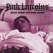 Image of PINK LINCOLNS "Back From The Pink Room" CD