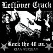 Image of BSR-007 Leftover Crack - Rock The 40 Oz. CD