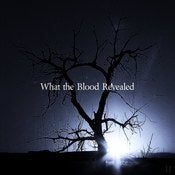 Image of What the Blood Revealed EP2