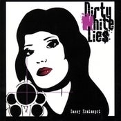 Image of Dirty White Lies