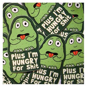 Image of Hungry For Shit Sticker