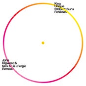 Image of King Unique - 2000000 Suns/Feniksas John Digweed & Nick Muir / Fergie Remixes 12" Vinyl