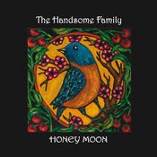 Image of The Handsome Family - "Honey Moon"