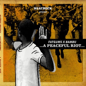Image of FATGUMS X BAMBU ...A Peaceful Riot... CD