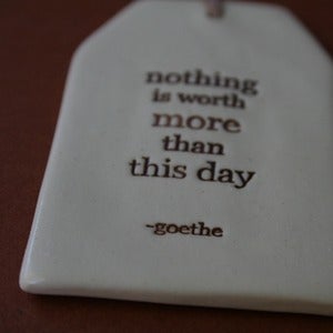 Image of ceramic quote tag - this day