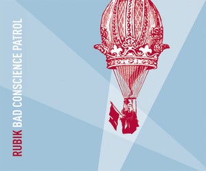 Image of Rubik - Bad Conscience Patrol CD