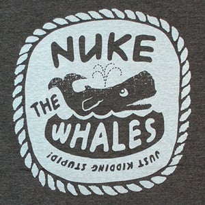 Image of Nuke the Whales T-shirt