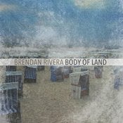 Image of Brendan Rivera - Body of Land - Digital Copy