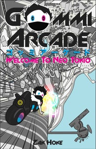 Image of GOMMI ARCADE – Episode I: Welcome to Neo Tokio (Manga/Comic/Novel)