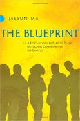 Image of The Blueprint: A Revolutionary Plan to Plant Missional Communities on Campus