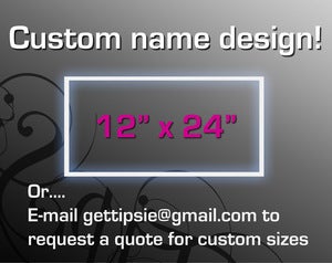 Image of Custom name design! 12" x 24"