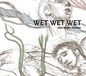 Image of Wet Wet Wet - Too Many People