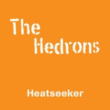 Image of The Hedrons - Heatseeker