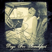 Image of Dogs For Breakfast - Rose Lane Was Tucker's Girlfriend EP