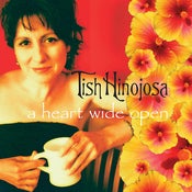 Image of Tish Hinojosa - A Heart Wide Open