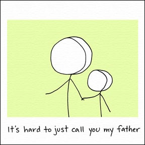 Image of It's hard to just call you my father