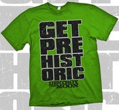 Image of Get Prehistoric Tee