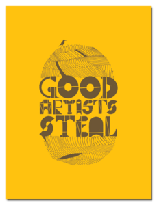 Image of Good Artists Steal Print